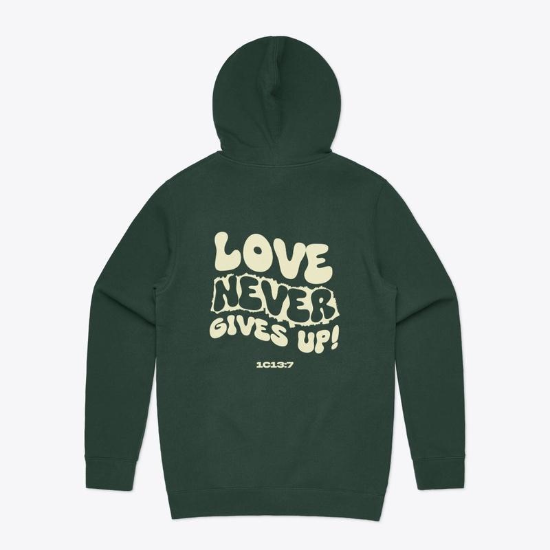 Love Never Gives Up! Stencil Hoodie